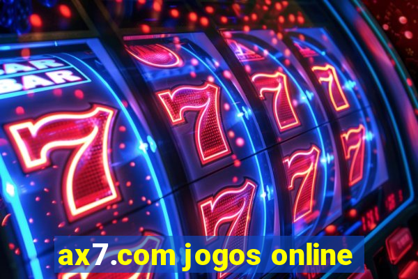 ax7.com jogos online